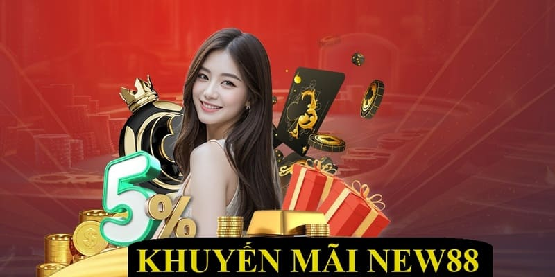 Tham gia ngay chương trình New88 thăng hoa từng khoảnh khắc